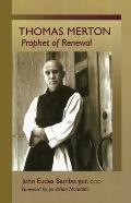 Thomas Merton: Prophet of Renewal Volume 4