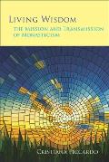 Living Wisdom: The Mission and Transmission of Monasticism Volume 33