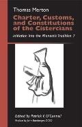 Charter, Customs, and Constitutions of the Cistercians: Initiation Into the Monastic Tradition 7 Volume 41