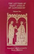 The Letters of Saint Anselm of Canterbury: Volume 2 Letters 148-309, as Archbishop of Canterbury Volume 97