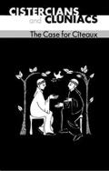 Cistercians and Cluniacs: The Case for Citeaux Volume 33