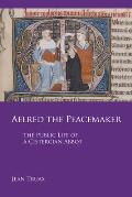 Aelred the Peacemaker: The Public Life of a Cistercian Abbot Volume 251