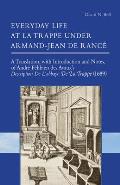 Everyday Life at La Trappe Under Armand-Jean de Ranc?: Volume 274