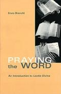 Praying the Word: An Introduction to Lectio Divina Volume 182