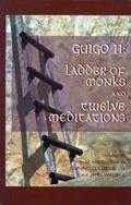 Ladder Of Monks A Letter On The Contemplative Life & Twelve Meditations