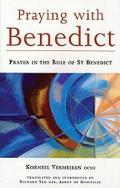Praying with Benedict Prayer in the Rule of St Benedict