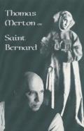 Thomas Merton on Saint Bernard: Volume 9 (Revised)
