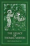 The Legacy of Thomas Merton: Volume 92