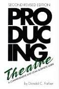 Producing Theatre: A Comprehensive Legal and Business Guide, Second Edition