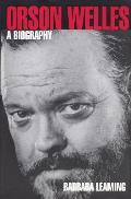 Orson Welles A Biography