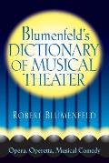 Blumenfelds Dictionary of Musical Theater