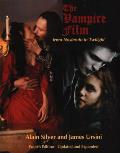 Vampire Film From Nosferatu to Twilight 4th Edition Updated & Revised