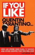 If You Like Quentin Tarantino Here Are Over 200 Movies TV Shows & Other Oddities That You Will Love