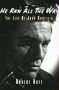 He Ran All the Way A Biography of John Garfield