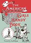 American Girls Handy Book How to Amuse Yourself & Others