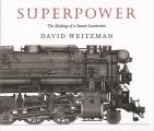 Superpower The Making Of A Steam Locomotive