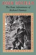 Four Adventures of Richard Hannay Mr Standfast The Three Hostages Greenmantle The Thirty Nine Steps