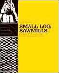 Small Log Sawmills