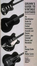Gruhns Guide To Vintage Guitars