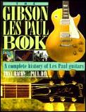 Gibson Les Paul Book A Complete History