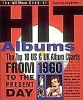 All Music Book of Hit Albums The Top 10 US & UK Album Charts from 1960 to the Present Day