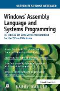 Windows Assembly Language and Systems Programming: 16- and 32-Bit Low-Level Programming for the PC and Windows