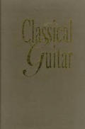 Classical Guitar A Complete History
