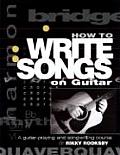 How To Write Songs On Guitar A Guitar Playing & Songwriting Course