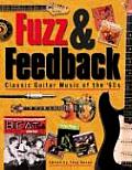 Fuzz & Feedback Classic Guitar Music of the 60s