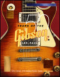 50 Years of the Gibson Les Paul Half a Century of the Greatest Electric Guitars