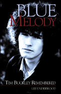 Blue Melody: Tim Buckley Remembered