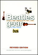Beatles Gear All the Fab Fours Instruments from Stage to Studio