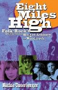 Eight Miles High Folk Rocks Flight from Haight Ashbury to Woodstock