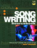 Songwriting Sourcebook The Workbook to Help You Write Better Songs With CD