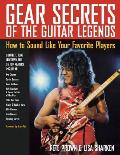 Gear Secrets of the Guitar Legends How to Sound Like Your Favorite Players With CD