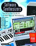 Software Synthesizers The Definitive Guide to Virtual Musical Instruments With CDROM
