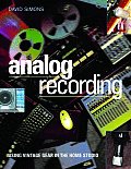 Analog Recording Using Vintage Gear in Todays Home Studio With CD
