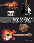 Beatles Gear All the Fab Fours Instruments From Stage to Studio