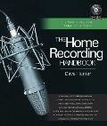 Home Recording Handbook Use What Youve Got to Make Great Music