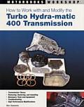 How to Work With & Modify the Turbo Hydra Matic 400 Transmission