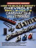 How to Build & Modify Chevrolet Small Block V 8 Camshafts & Valves