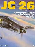 JG 26 Photographic History of the Luftwaffes Top Guns
