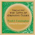 Engaging the Gifts of Growing Older
