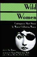 Wild Women Contemporary Short Stories By