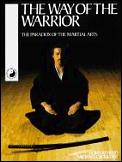 Way Of The Warrior The Paradox Of The