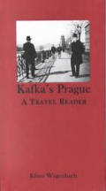 Kafkas Prague A Travel Reader