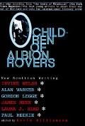 Children of Albion Rovers An Anthology of New Scottish Writing