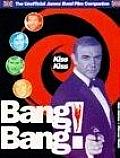 Kiss Kiss Bang Bang The Secret History of James Bond