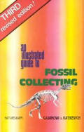 Illustrated Guide To Fossil Collecting 3rd Edition