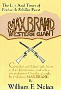 Max Brand Western Giant The Life & Times of Frederick Schiller Faust